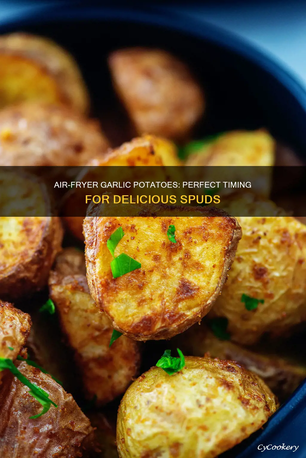how long to cook garlic potatoes in air fryer