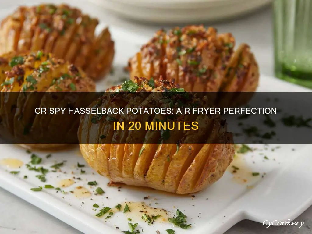 how long to cook hasselback potatoes in air fryer