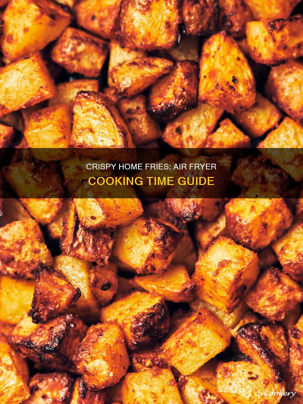 how long to cook home fries in air fryer