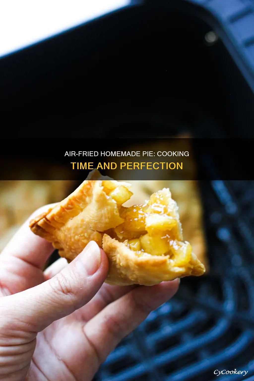 how long to cook homemade pie in air fryer
