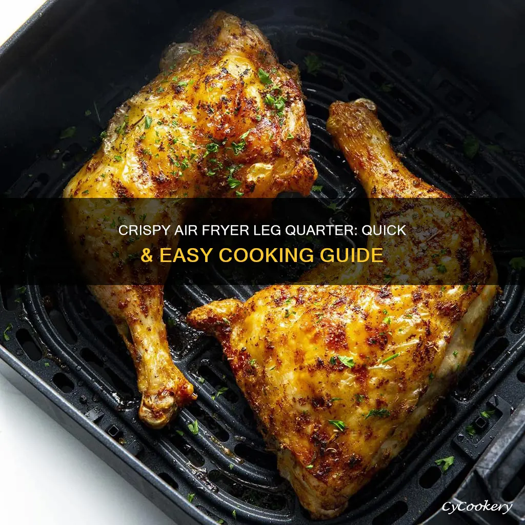 how long to cook leg quarters in an air fryer