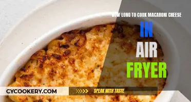 Mac and Cheese: Air Fryer Cooking Times Explained
