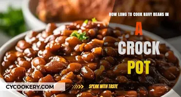 Crock Pot Navy Beans: Cooking Time and Tips