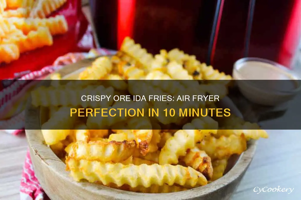 how long to cook ore ida fries in air fryer