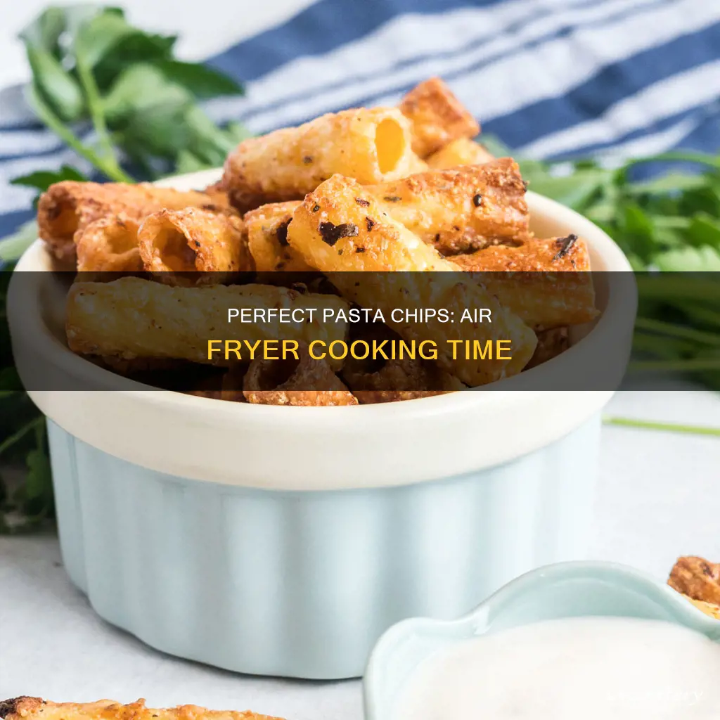 how long to cook pasta chips in air fryer