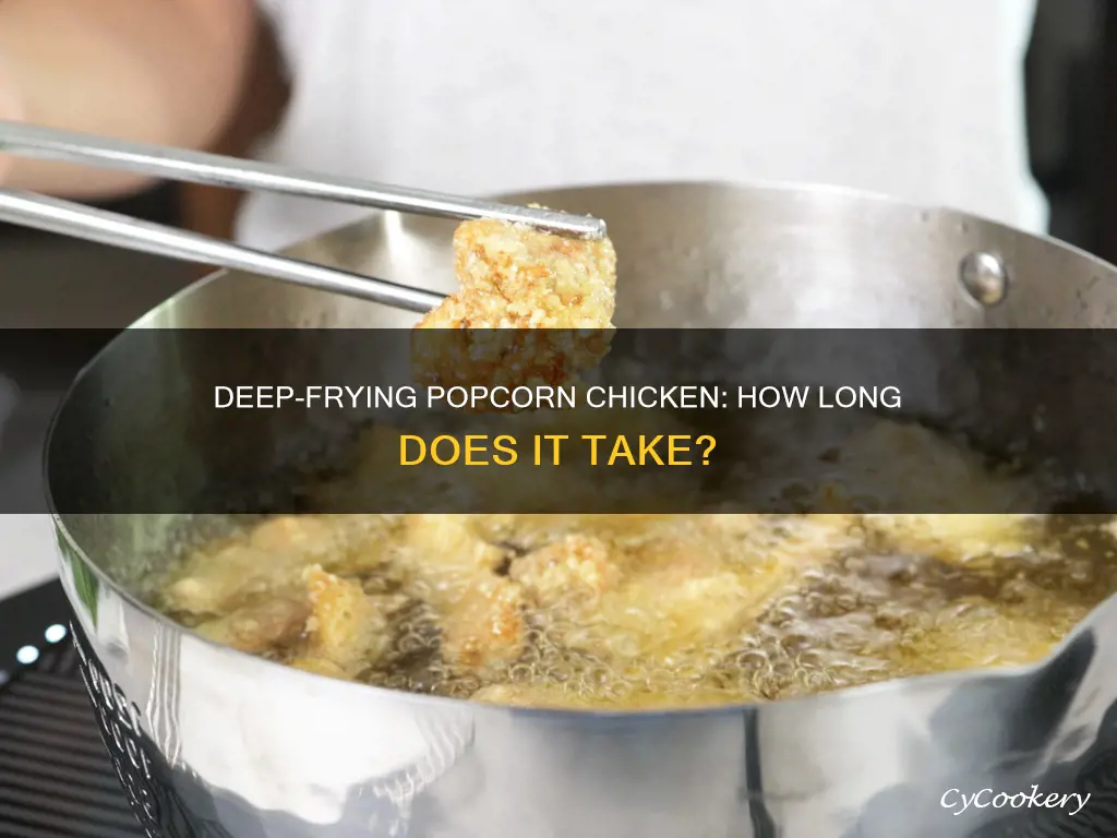 how long to cook popcorn chicken in deep fryer