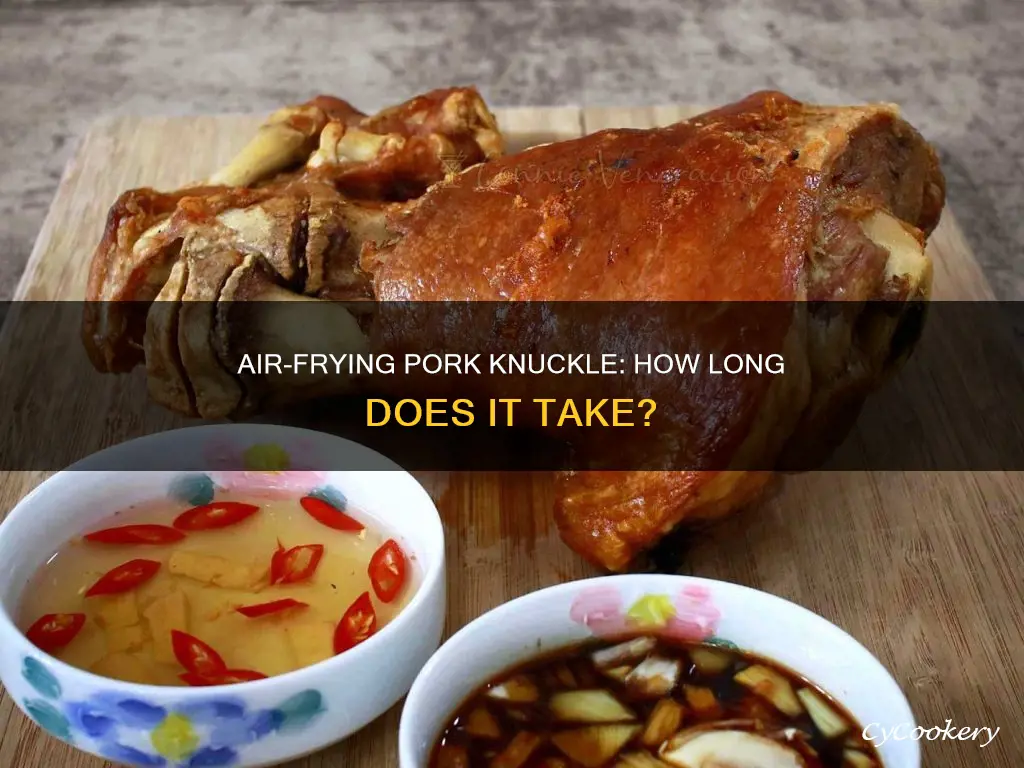 how long to cook pork knuckle in air fryer
