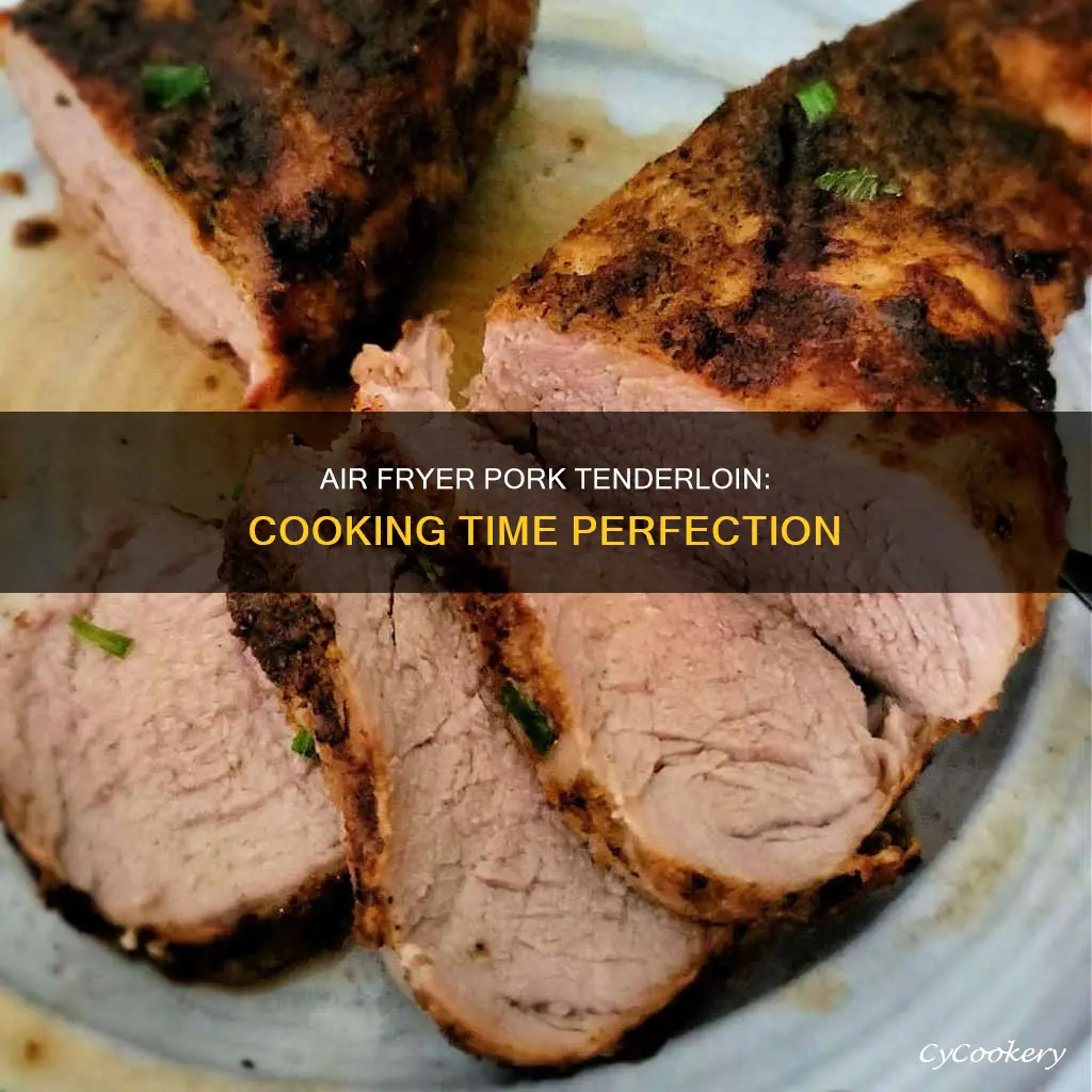 how long to cook pork tenderloin air fryer