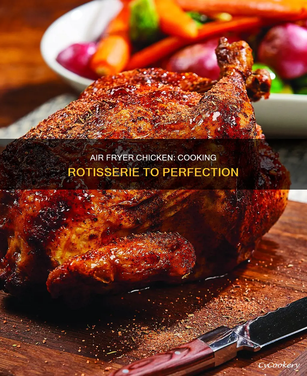 how long to cook rotisserie chicken in emeril air fryer
