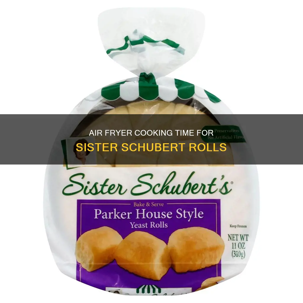 how long to cook sister schubert rolls in air fryer