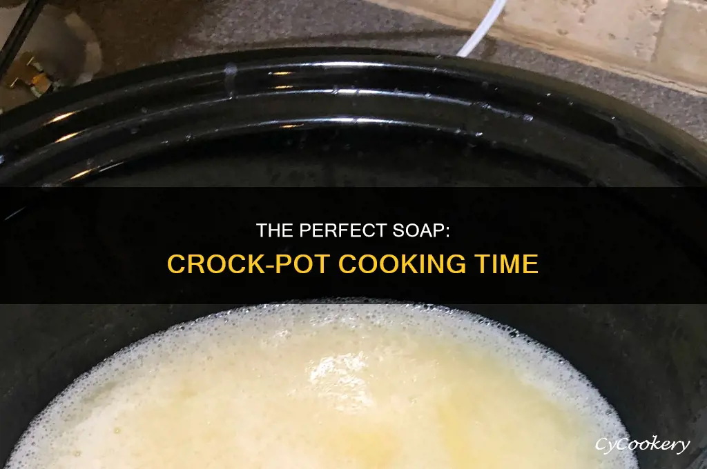 how long to cook soap in crock pot