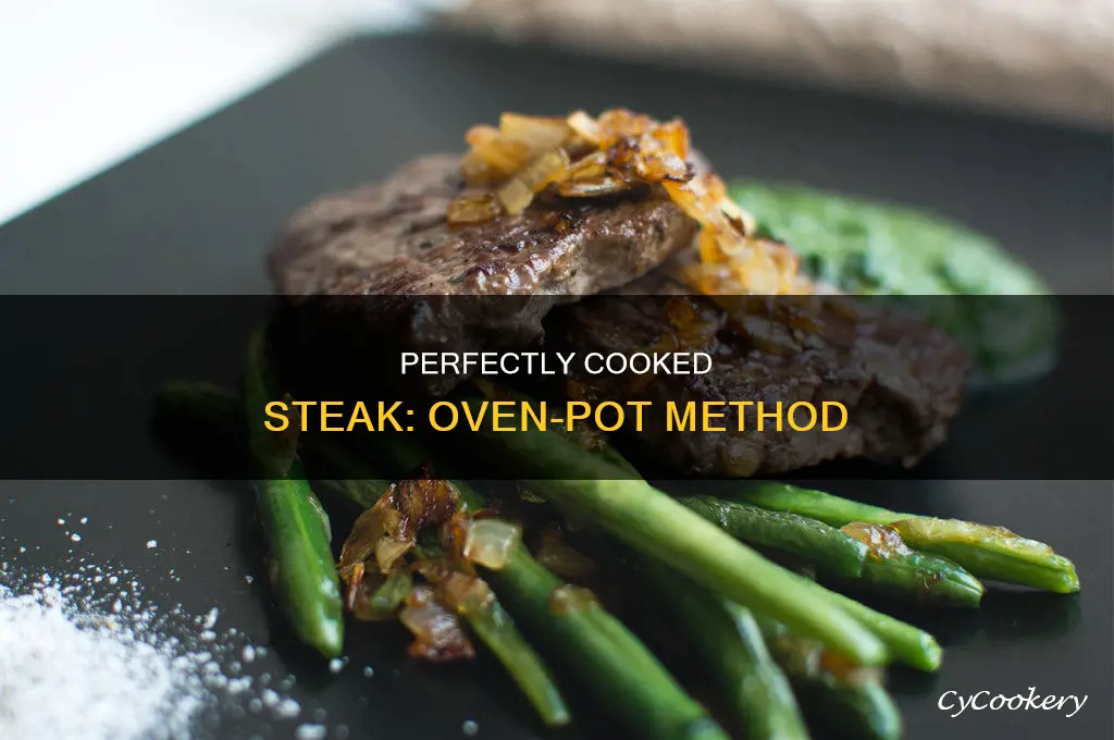 how long to cook steak in oven in a pot