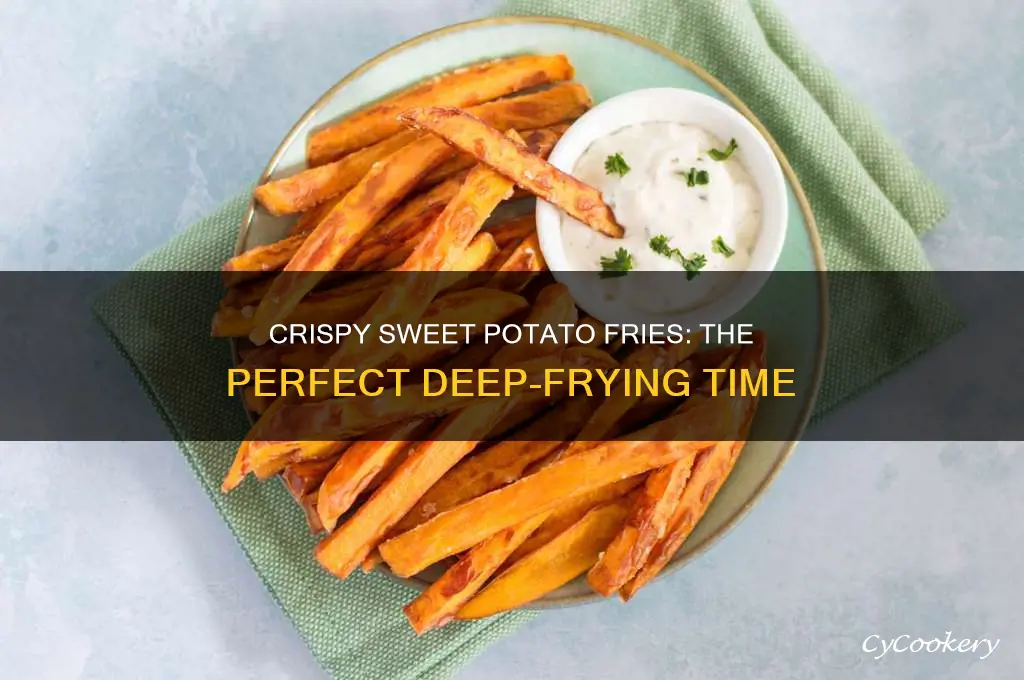 how long to cook sweet potato fries in deep fryer