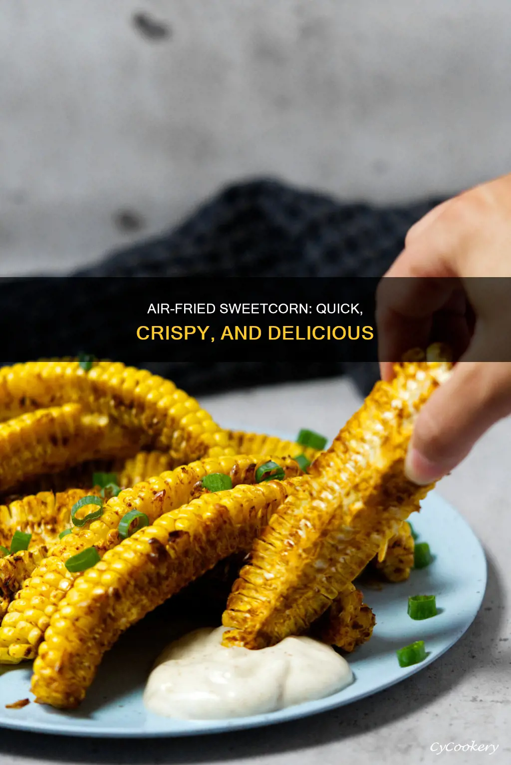 how long to cook sweetcorn in air fryer
