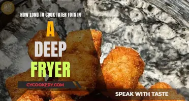 Frying Tater Tots: How Long Should You Deep Fry?