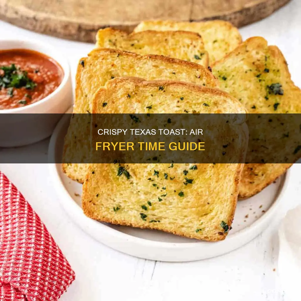 how long to cook texas toast in air fryer