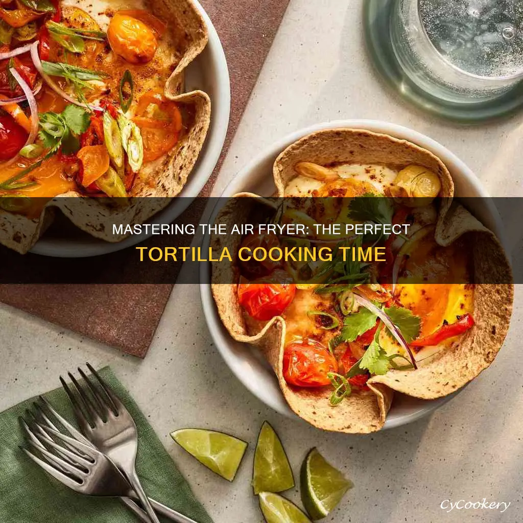 how long to cook tortilla in air fryer