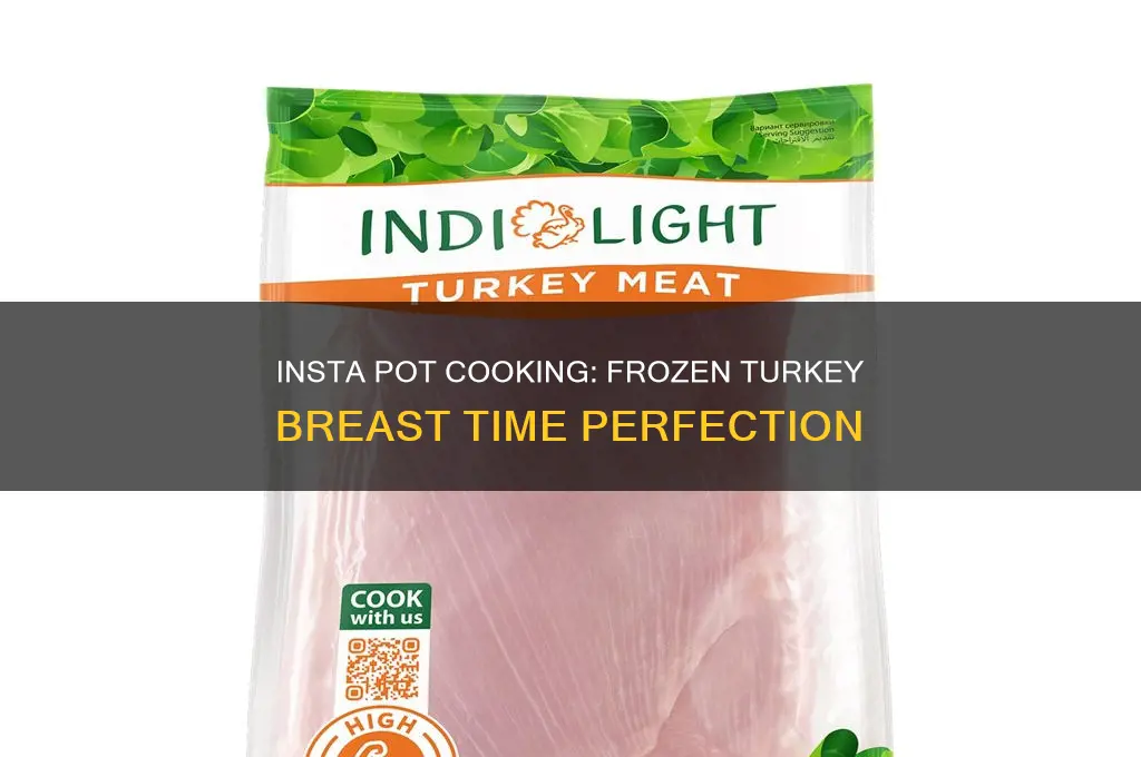 how long to cook turkey breast frozen in insta pot