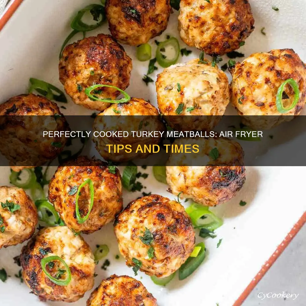 how long to cook turkey meatballs in air fryer