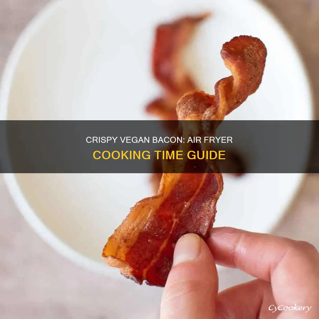 how long to cook vegan bacon in air fryer