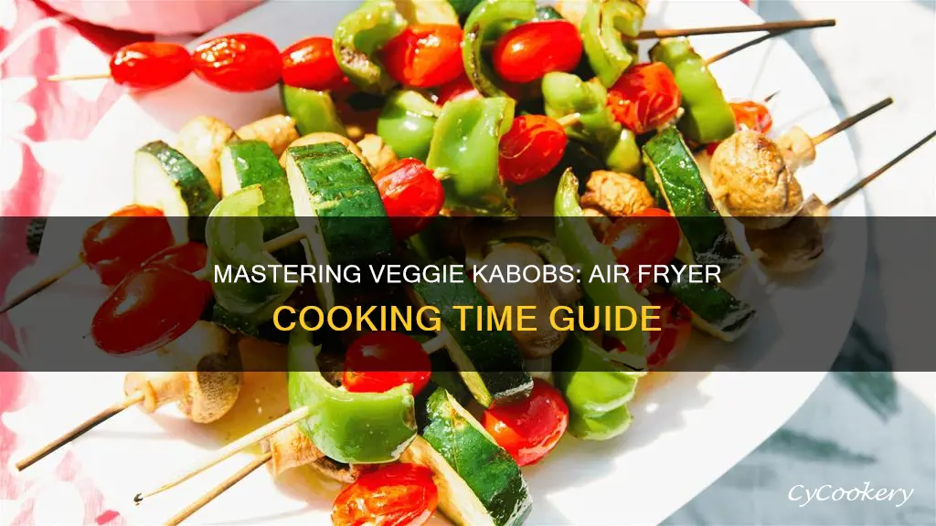 how long to cook veggie kabobs in air fryer