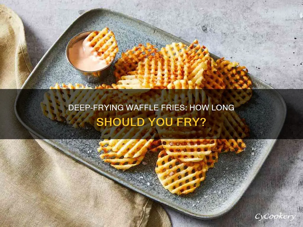 how long to cook waffle fries in deep fryer