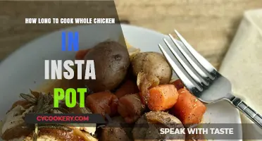 Insta Pot Whole Chicken: How Long to Cook?