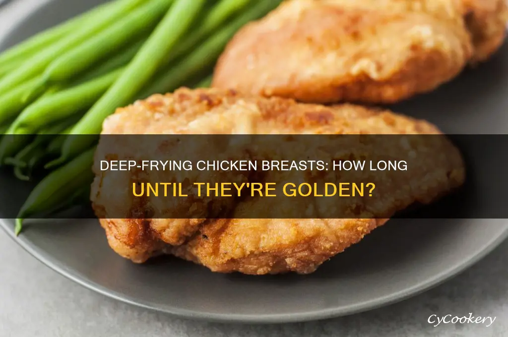 how long to deep fry chicken breast in deep fryer