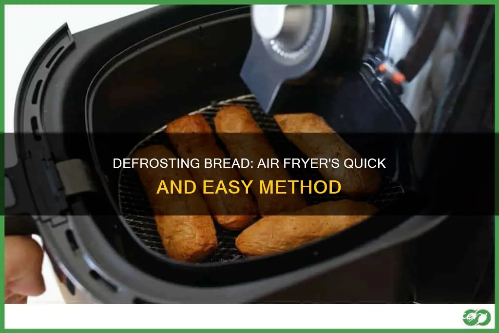 how long to defrost bread in air fryer