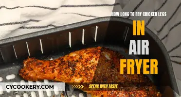 Frying Chicken Legs: Air Fryer Time and Temperature Guide