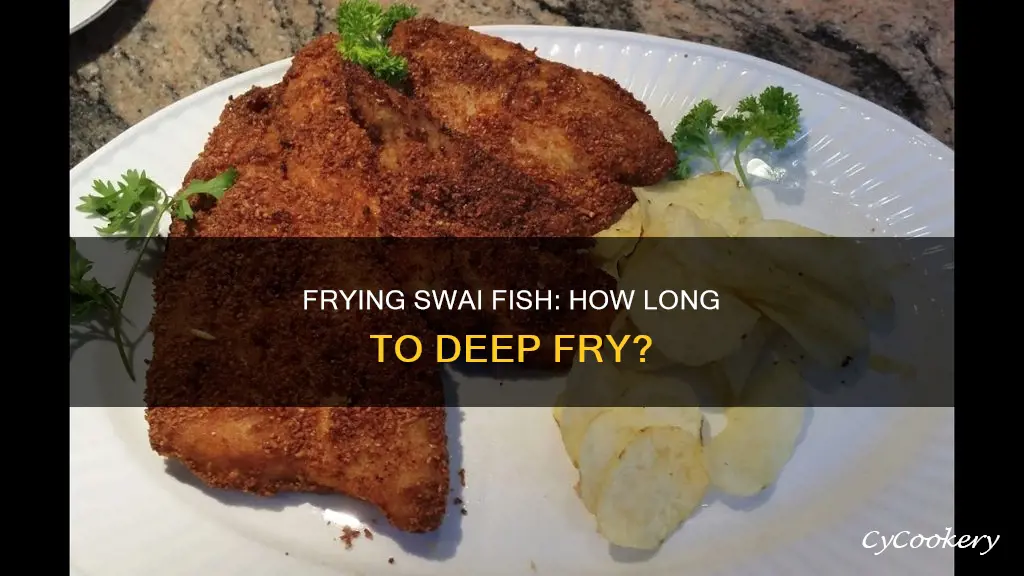 how long to fry swai fish in deep fryer