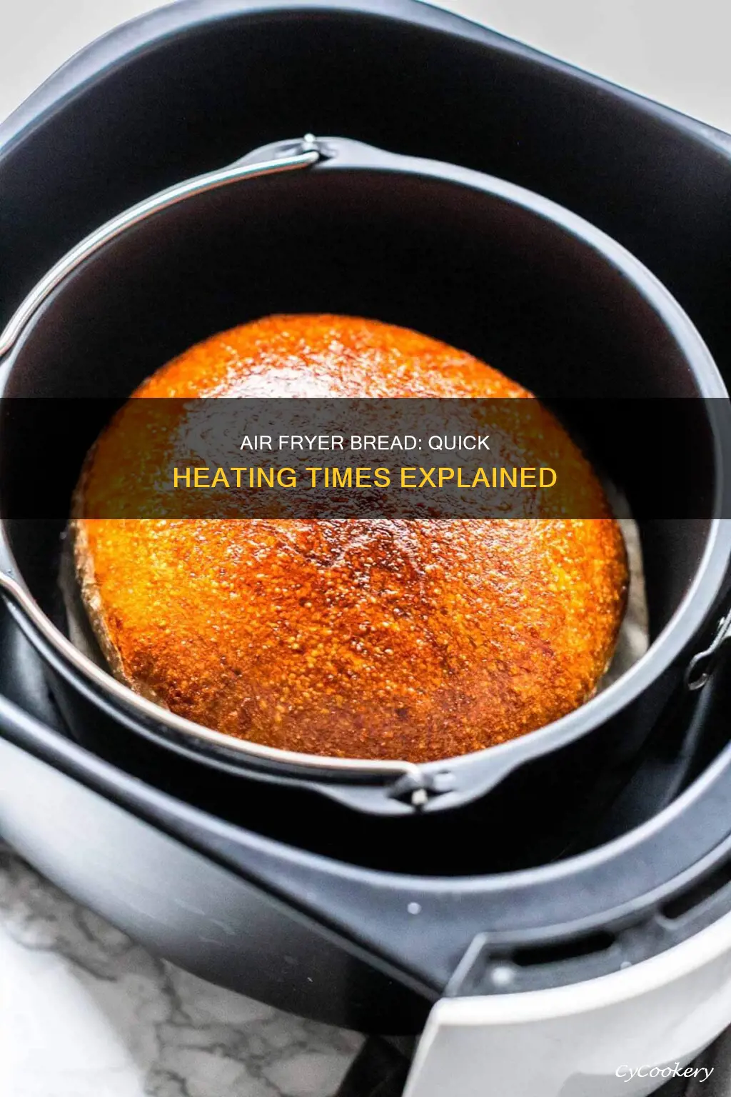 how long to heat bread in air fryer