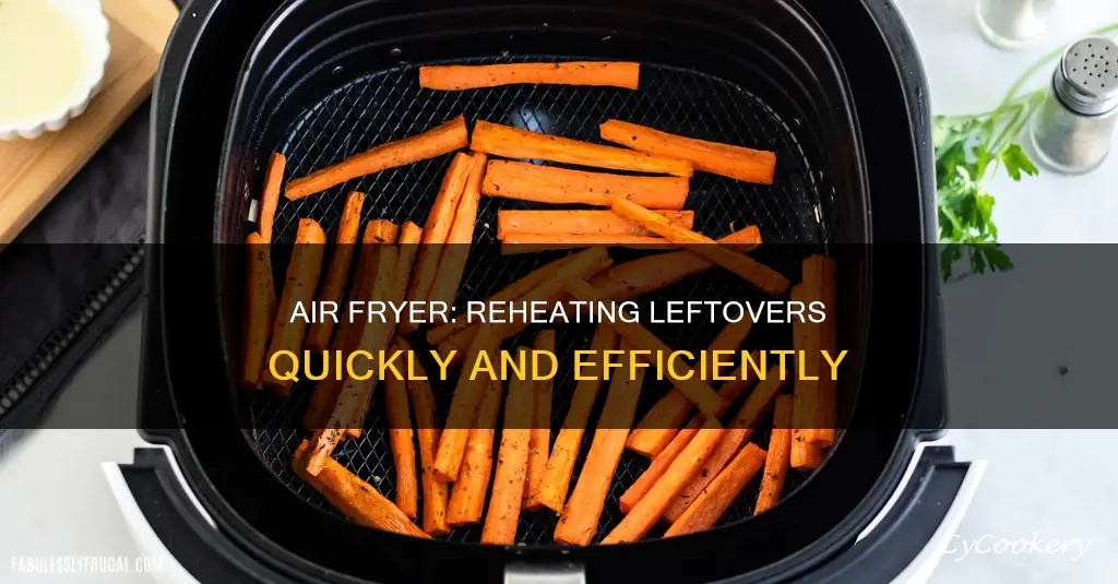 how long to heat leftovers in air fryer