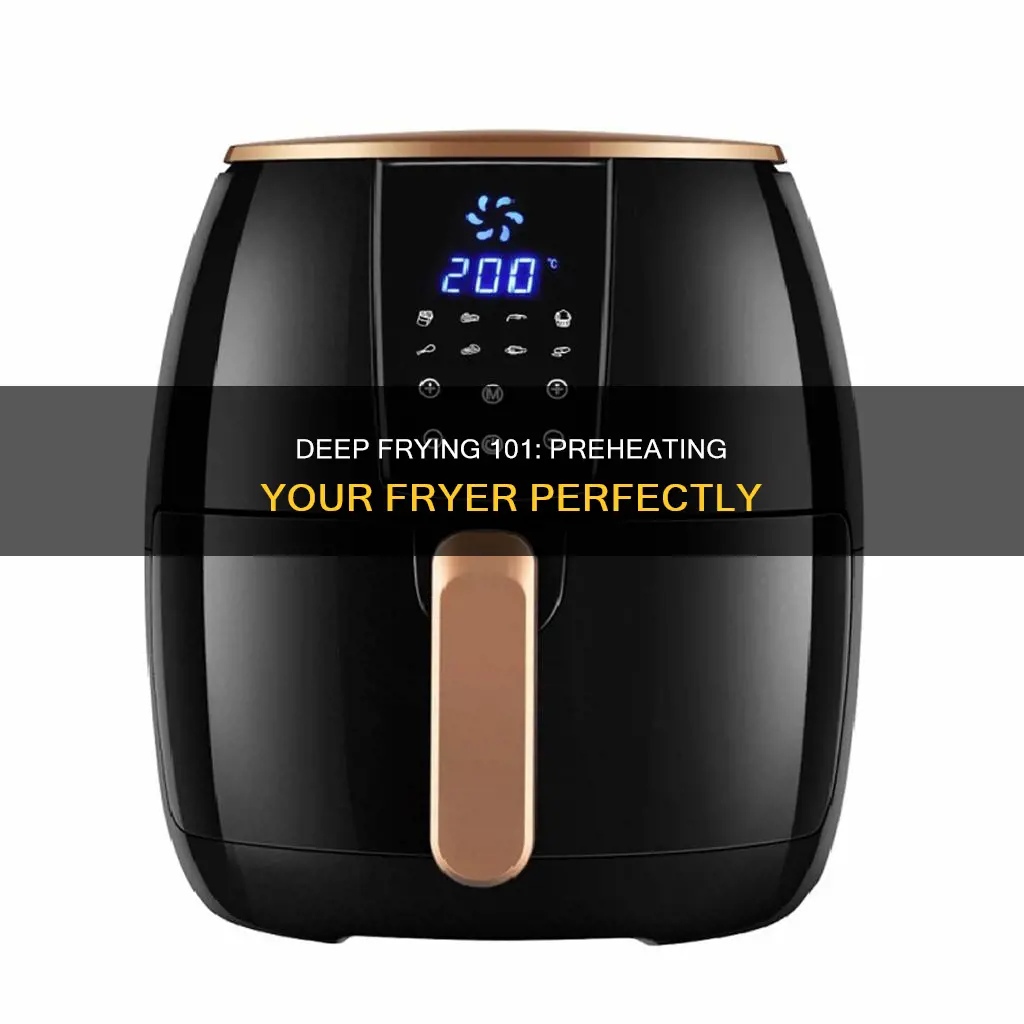 how long to preheat deep fryer