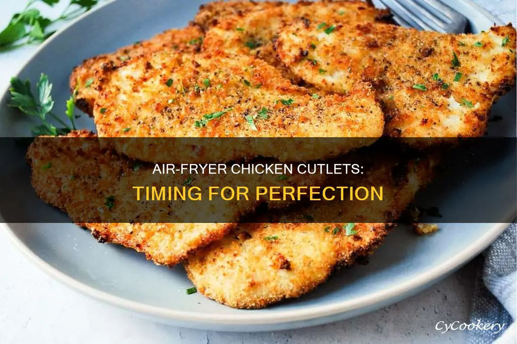 how long to put chicken cutlets in air fryer