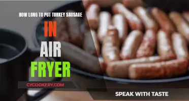 Air Fryer Turkey Sausage: How Long to Cook?