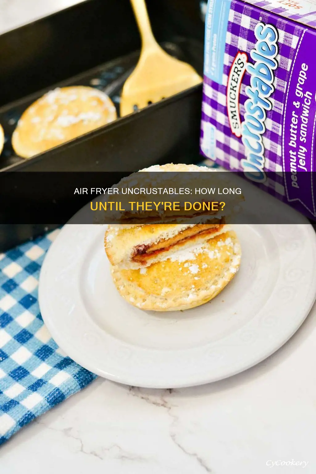 how long to put uncrustable in air fryer