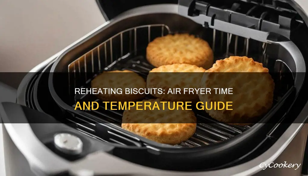 how long to reheat biscuits in air fryer