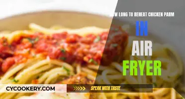 Reheating Chicken Parm: Air Fryer Time and Tips