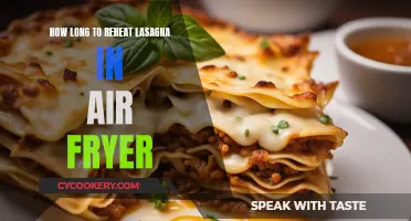 Reheating Lasagna: Air Fryer Time and Tips