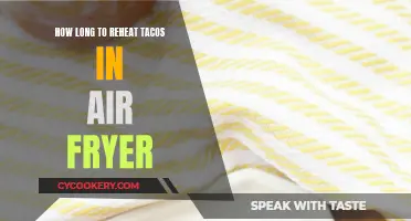 Reheating Tacos: Air Fryer Time and Temperature Guide