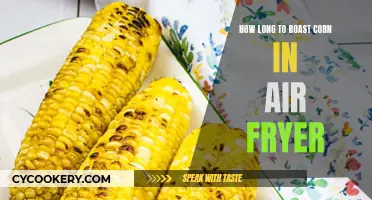 Air Fryer Roasted Corn: How Long Does It Take?