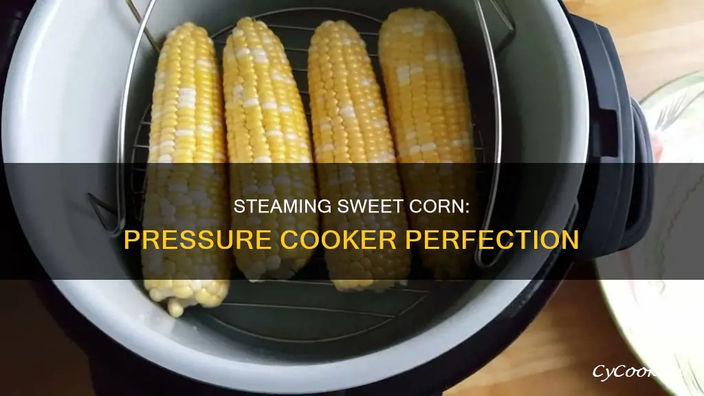 how long to steam corn in pressure cooker