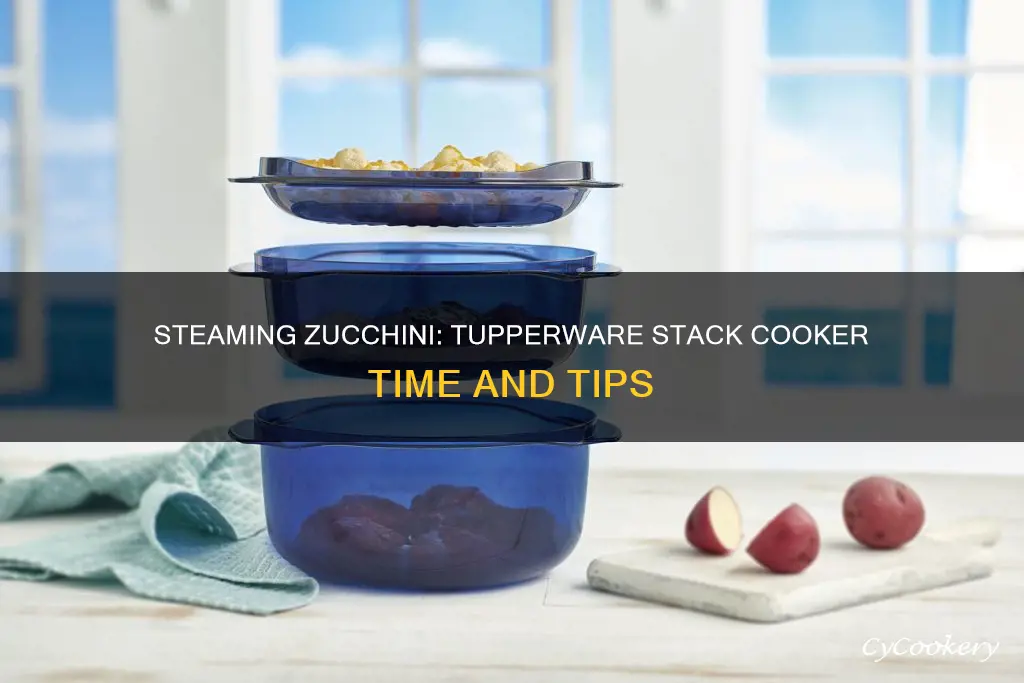 how long to steam zucchini in a tupperware stack cooker