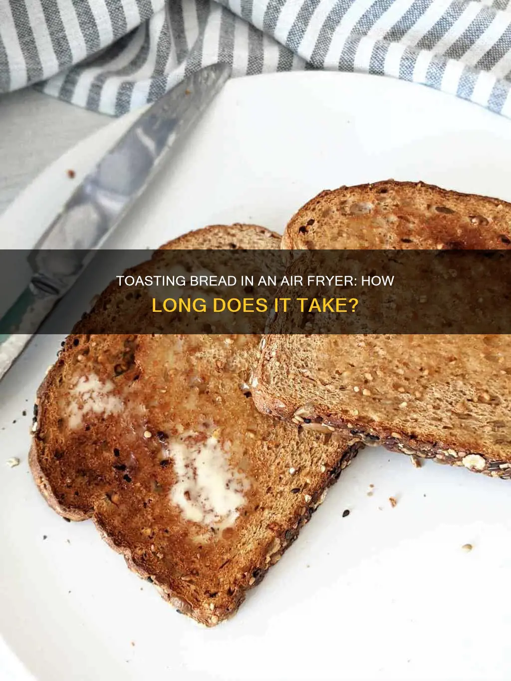 how long to toast bread air fryer