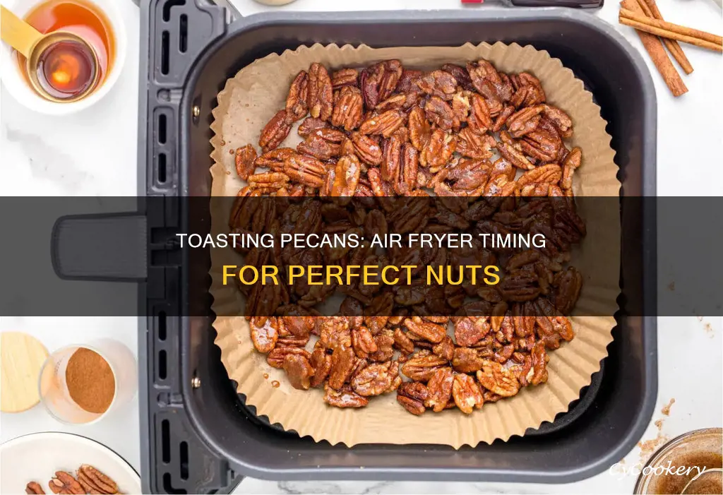 how long to toast pecans in air fryer