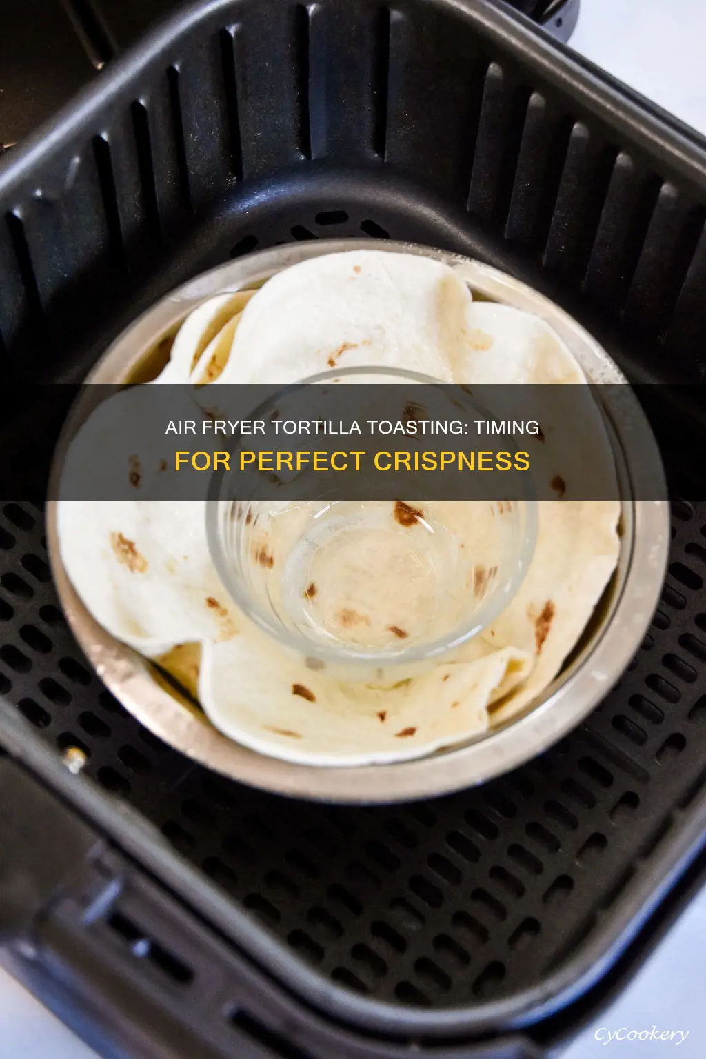 how long to toast tortilla in air fryer