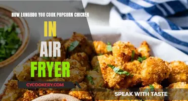 Air Fryer Popcorn Chicken: Cooking Time and Tips