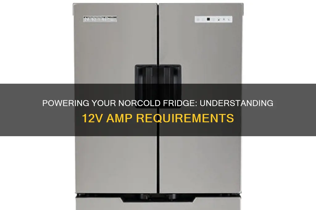 how many 12 volt amps to power norcold refrigerator