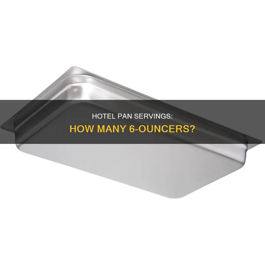 how many 6oz servings does a hotel pan hold